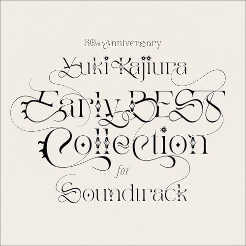 |ӛ 30th Anniversary Early BEST Collection for Soundtrack[FLAC+MP3]
